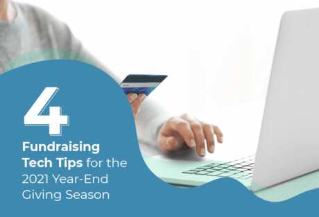 Improve your end of the year fundraising with these four tech tips.