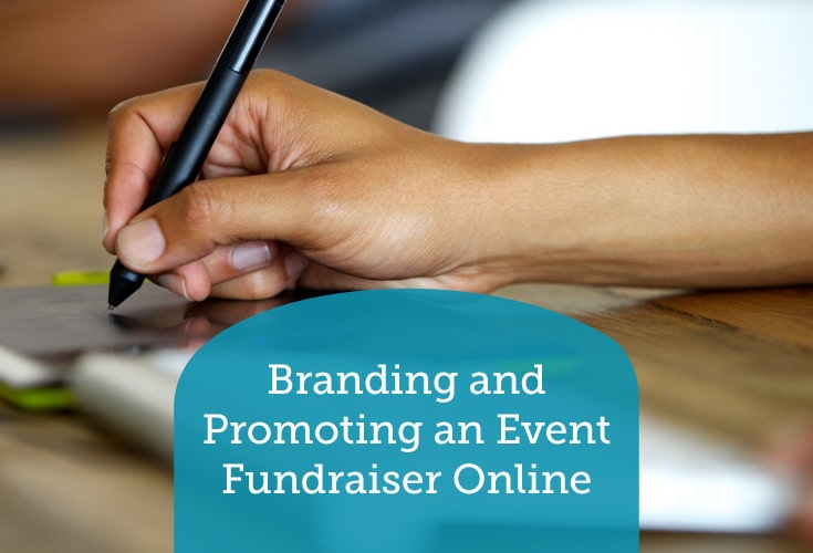 Learn how you can brand and promote your online fundraiser!