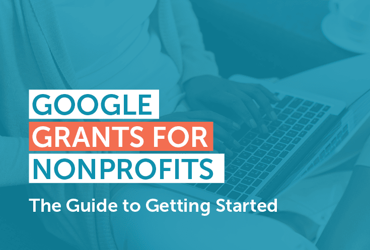 In this post, you'll learn how to get started with Google Grants for nonprofits.