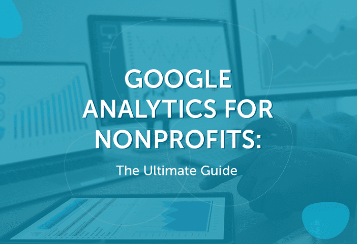 In this post, you'll learn all about Google Analytics for nonprofits.