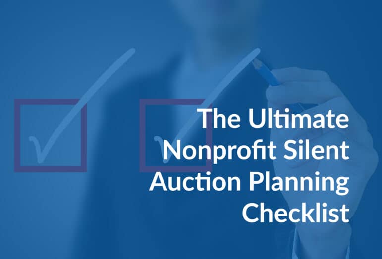 Learn how to plan a silent auction fundraising event for your nonprofit with our ultimate checklist.