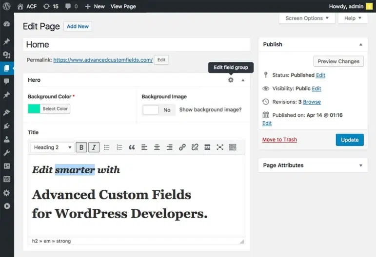 ACF Pro is a WordPress plugin that lets your nonprofit create custom fields in the backend of your CMS.