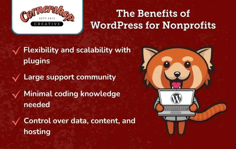 The benefits of using WordPress to design your nonprofit's website, also listed below.